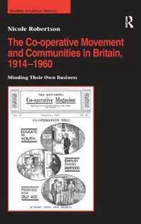 The Co-operative Movement and Communities in Britain, 1914-1960