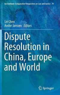 Dispute Resolution in China, Europe and World