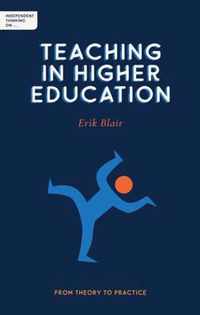 Independent Thinking on Teaching in Higher Education