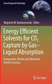 Energy Efficient Solvents for CO2 Capture by Gas Liquid Absorption