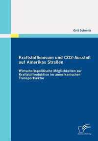 Kraftstoffkonsum und CO2-Ausstoß auf Amerikas Straßen: Wirtschaftspolitische Möglichkeiten zur Kraftstoffreduktion im amerikanischen Transportsektor