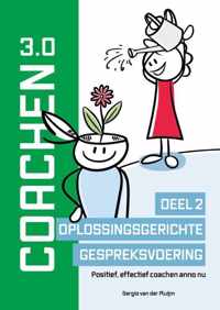 Coachen Reeks  -  Coachen 3.0 Deel 2 Oplossingsgerichte gespreksvoering