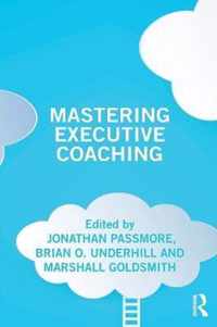 Mastering Executive Coaching