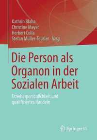 Die Person als Organon in der Sozialen Arbeit