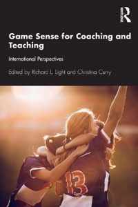 Game Sense for Teaching and Coaching