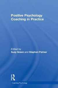 Positive Psychology Coaching in Practice