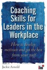 Coaching Skills for Leaders in the Workplace