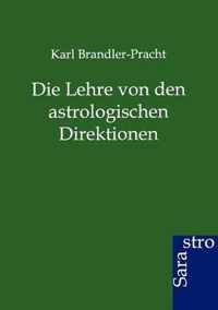 Die Lehre Von Den Astrologischen Direktionen