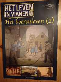 De boerderij Het leven in Vianen