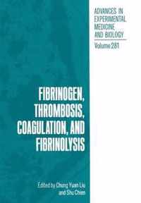 Fibrinogen, Thrombosis, Coagulation and Fibrinolysis