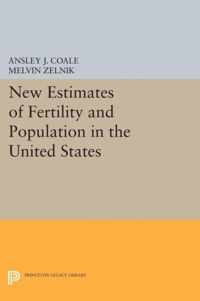 New Estimates of Fertility and Population in the United States