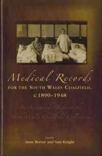 Medical Records for the South Wales Coalfield C. 1890-1948