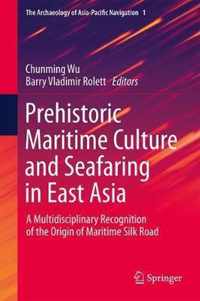 Prehistoric Maritime Cultures and Seafaring in East Asia