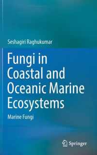 Fungi in Coastal and Oceanic Marine Ecosystems