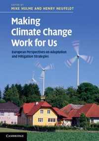 Making Climate Change Work For Us