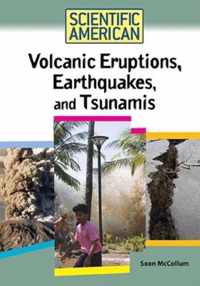 Volcanic Eruptions, Earthquakes, and Tsunamis