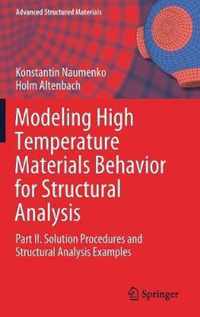 Modeling High Temperature Materials Behavior for Structural Analysis