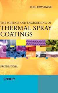 The Science And Engineering Of Thermal Spray Coatings