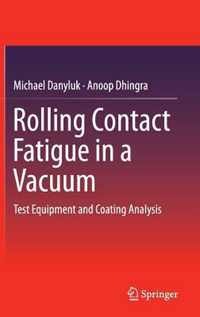 Rolling Contact Fatigue in a Vacuum