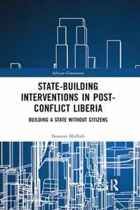 State-building Interventions in Post-Conflict Liberia