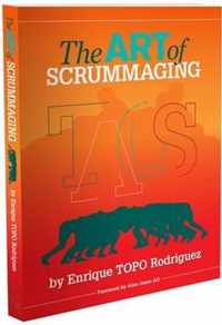 The Art of Scrummaging