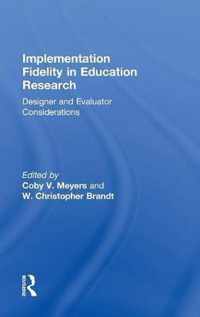 Implementation Fidelity in Education Research