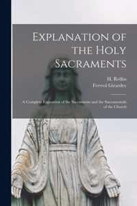 Explanation of the Holy Sacraments