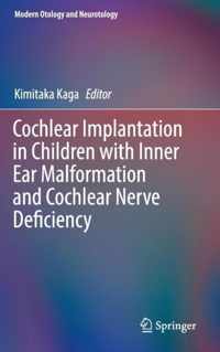 Cochlear Implantation in Children with Inner Ear Malformation and Cochlear Nerve Deficiency