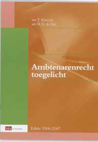 Ambtenarenrecht toegelicht 2006-2007