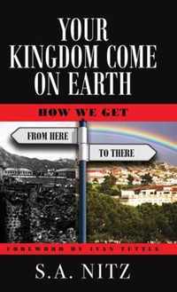 Your Kingdom Come On Earth