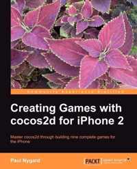 Creating Games with cocos2d for iPhone 2