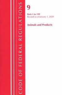 Code of Federal Regulations, Title 09 Animals and Animal Products 1-199, Revised as of January 1, 2020