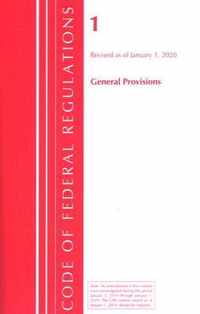 Code of Federal Regulations, Title 01 General Provisions, Revised as of January 1, 2020