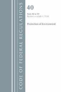 Code of Federal Regulations, Title 40 Protection of the Environment 96-99, Revised as of July 1, 2018