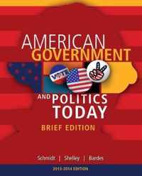 American Government and Politics Today: Brief Edition with Access Code