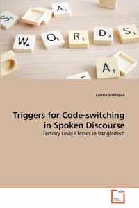 Triggers for Code-switching in Spoken Discourse