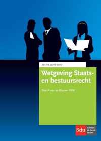 Wetgeving staats- en bestuursrecht 2016-2017 deel A van de Blauwe VNW