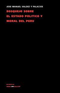 Bosquejo sobre el estado político y moral del Perú
