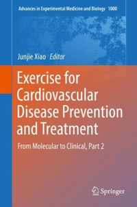 Exercise for Cardiovascular Disease Prevention and Treatment