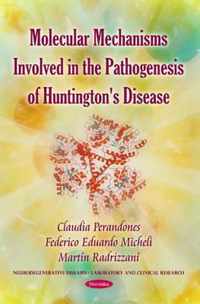 Molecular Mechanisms Involved in the Pathogenesis of Huntington's Disease