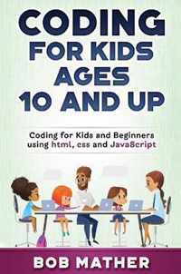 Coding for Kids Ages 10 and Up