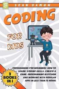 Coding for Kids: 3 Books in 1: Programming for Beginners: How to Learn