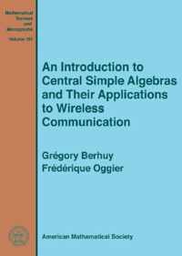 An Introduction to Central Simple Algebras and Their Applications to Wireless Communication