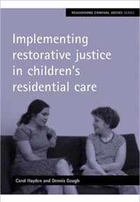 Implementing restorative justice in children's residential care