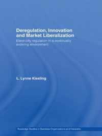 Deregulation, Innovation and Market Liberalization