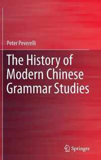 The History of Modern Chinese Grammar Studies