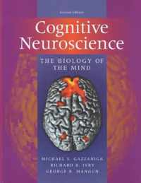 Cognitive Neuroscience - The Biology of the Mind 2e