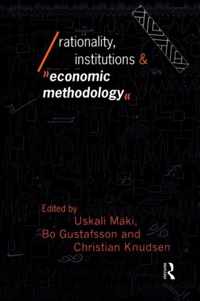 Rationality, Institutions and Economic Methodology