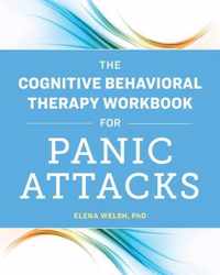 The Cognitive Behavioral Therapy Workbook for Panic Attacks