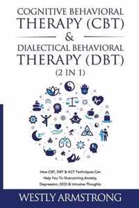 Cognitive Behavioral Therapy (CBT) & Dialectical Behavioral Therapy (DBT) (2 in 1)